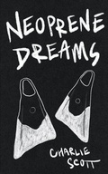 Cover: Neoprene Dreams - Charlie Scott
