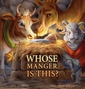 Cover: Whose Manger Is This - Elk Lake Publishing Inc