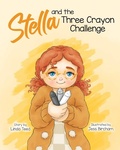 Cover: Stella and the Three Crayon Challenge - Tootsie and Teed