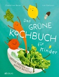 Cover: Das gr&uuml;ne Kochbuch f&uuml;r Kinder - AT Verlag
