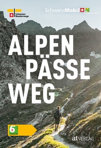 Abbildung von: Alpenpässeweg - AT Verlag