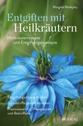 Cover: Entgiften mit Heilkr&auml;utern - AT Verlag
