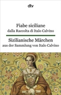 Cover: Fiabe siciliane dalla Raccolta di Italo Calvino. Sizilianische M&auml;rchen aus der Sammlung von Italo Calvino - dtv