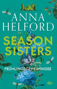 Abbildung von: Season Sisters - Frühlingsgeheimnisse - dtv