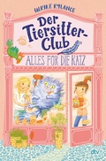 Cover: Der Tiersitter-Club - Alles f&uuml;r die Katz - dtv