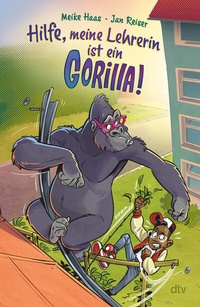 Abbildung von: Hilfe, meine Lehrerin ist ein Gorilla - dtv