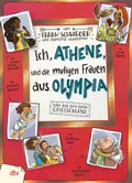 Cover: Ich, Athene, und die mutigen Frauen aus Olympia - Live aus dem alten Griechenland - dtv
