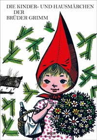Abbildung von: Die Kinder- und Hausmärchen der Brüder Grimm - Beltz | Der KinderbuchVerlag