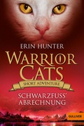 Cover: Warrior Cats - Short Adventure - Schwarzfu&szlig;' Abrechnung - Gulliver