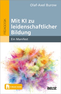 Abbildung von: Mit KI zu leidenschaftlicher Bildung - Beltz Verlagsgruppe GmbH & Co. KG