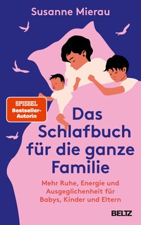 Abbildung von: Das Schlafbuch für die ganze Familie - Beltz Verlagsgruppe GmbH & Co. KG