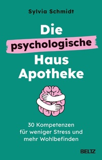 Abbildung von: Die psychologische Hausapotheke - Beltz