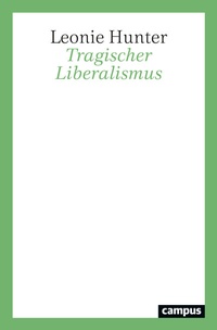 Abbildung von: Tragischer Liberalismus - Campus