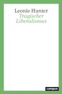Cover: Tragischer Liberalismus - Campus Verlag Digital