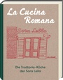 Bild: La Cucina Romana - Die Trattoria-Küche der Signora Lella - ars vivendi