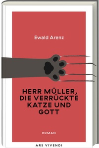 Abbildung von: Herr Müller, die verrückte Katze und Gott (Erfolgsausgabe) - ars vivendi