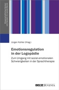 Cover: Emotionsregulation in der Logop&auml;die - Juventa Verlag ein Imprint der Beltz Verlagsgruppe GmbH & Co. KG
