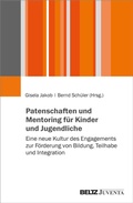 Cover: Patenschaften und Mentoring f&uuml;r Kinder und Jugendliche - Juventa Verlag ein Imprint der Beltz Verlagsgruppe GmbH & Co. KG