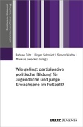 Cover: Wie gelingt partizipative politische Bildung f&uuml;r Jugendliche und junge Erwachsene im Fu&szlig;ball? - Beltz eBook