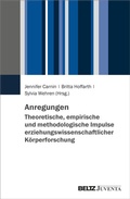 Cover: Anregungen. Theoretische, empirische und methodologische Impulse erziehungswissenschaftlicher K&ouml;rperforschung - Juventa Verlag ein Imprint der Beltz Verlagsgruppe GmbH & Co. KG