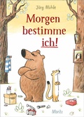 Cover: Morgen bestimme ich! - Moritz