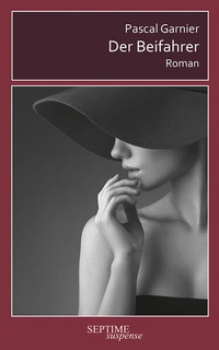 Enlarge image Cover: Der Beifahrer - Septime Verlag