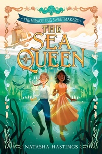 Abbildung von: The Miraculous Sweetmakers #2: The Sea Queen - Collins