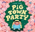 Cover: Pig Town Party - HarperCollins