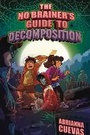 Cover: The No Brainer's Guide to Decomposition - HarperCollins