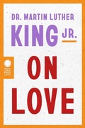 Cover: Dr. Martin Luther King Jr. on Love - HarperOne