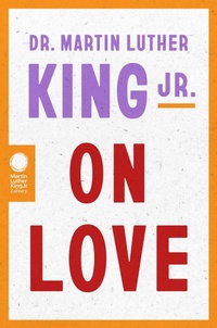 Abbildung von: Dr. Martin Luther King Jr. on Love - HarperOne