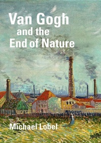Enlarge image Cover: Van Gogh and the End of Nature - Yale University Press