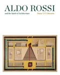 Cover: Aldo Rossi and the Spirit of Architecture - Yale University Press