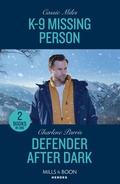 Cover: K-9 Missing Person / Defender After Dark - Mills & Boon