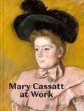 Cover: Mary Cassatt at Work - Yale University Press