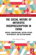 Cover: The Social Nature of Antibiotic Overprescription in China - Routledge