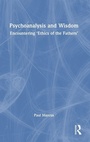 Cover: Psychoanalysis and Wisdom - Routledge