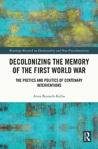 Abbildung von: Decolonizing the Memory of the First World War - Routledge