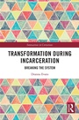 Cover: Transformation During Incarceration - Routledge