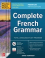 Cover: Practice Makes Perfect: Complete French Grammar, Premium Fifth Edition - McGraw-Hill Education