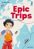 Cover: Readerful Rise: Oxford Reading Level 3: Epic Trips - Oxford University Press