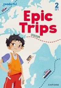 Enlarge image Cover: Readerful Rise: Oxford Reading Level 3: Epic Trips - Oxford University Press