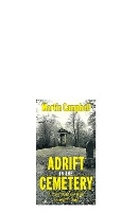 Cover: Adrift in the Cemetery - Martin Campbell