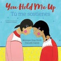 Cover: You Hold Me Up / Tu Me Sostienes - Orca Book Publishers