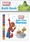 Cover: Marvel Beginnings: Bath Time Heroes Bath Book - Publications International, Limited