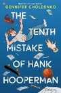 Cover: The Tenth Mistake of Hank Hooperman - Knopf Books for Young Readers