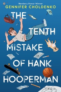 Abbildung von: The Tenth Mistake of Hank Hooperman - Knopf Books for Young Readers