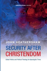 Enlarge image Cover: Security After Christendom - Wipf & Stock Publishers