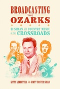 Cover: Broadcasting the Ozarks - University of Arkansas Press