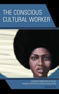 Cover: The Conscious Cultural Worker - Lexington Books